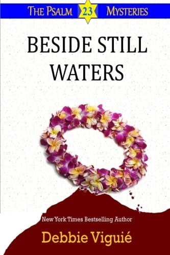 Beside Still Waters: (Psalm 23 Mysteries) (Volume 4)