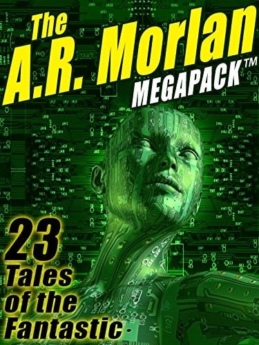 The A.R. Morlan MEGAPACK ®: 23 Tales of the Fantastic