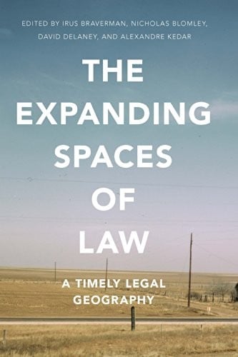The Expanding Spaces of Law: A Timely Legal Geography