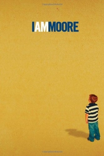 I Am Moore