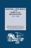 Muster and Pay Rolls of the War of the Revolution