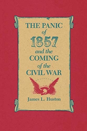 The Panic of 1857 and the Coming of the Civil War