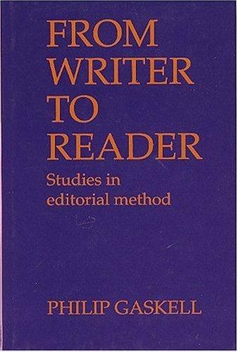 From Writer To Reader, Studies In Editorial Method