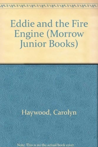 Eddie and the Fire Engine (Morrow Junior Books)