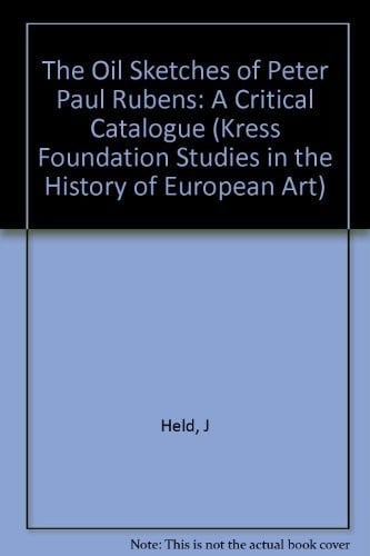 The Oil Sketches of Peter Paul Rubens: A Critical Catalogue. (2 Vols.) (Kress Foundation Studies in the History of European Art)