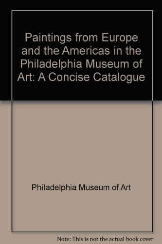 Paintings from Europe and the Americas in the Philadelphia Museum of Art