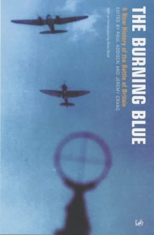 The Burning Blue: A New History of the Battle of Britain