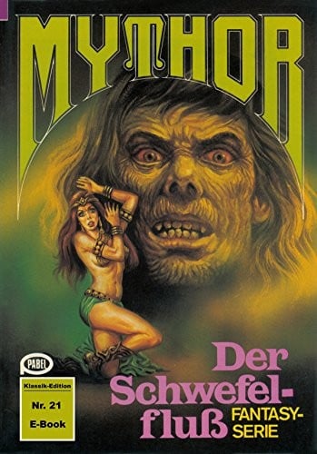 Mythor 21: Der Schwefelfluss (German Edition)