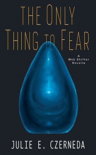 The Only Thing to Fear (Web Shifters)