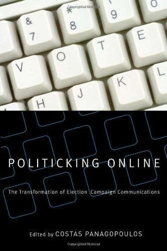Politicking Online: The Transformation of Election Campaign Communications