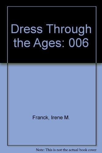 Dress Through the Ages: 006