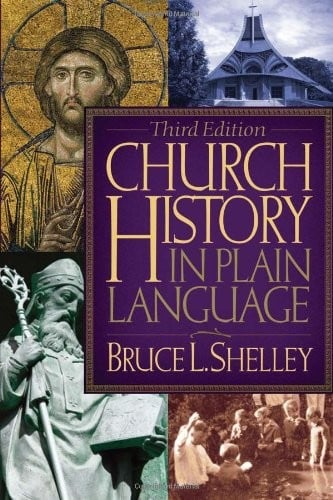 Church History in Plain Language, 3rd Edition