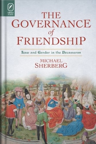 The Governance of Friendship: Law and Gender in the Decameron