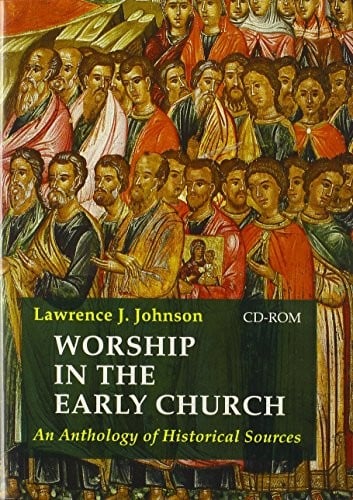 Worship in the Early Church: An Anthology of Historical Sources - CD only, includes all 4 volumes