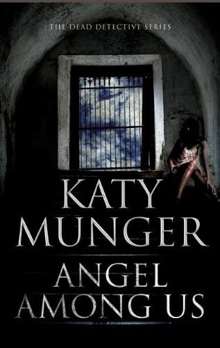 Angel Among Us (A Dead Detective Mystery)