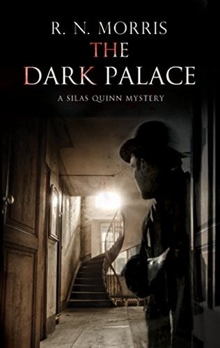 Dark Palace, The: Murder and mystery in London, 1914 (A Silas Quinn Mystery)