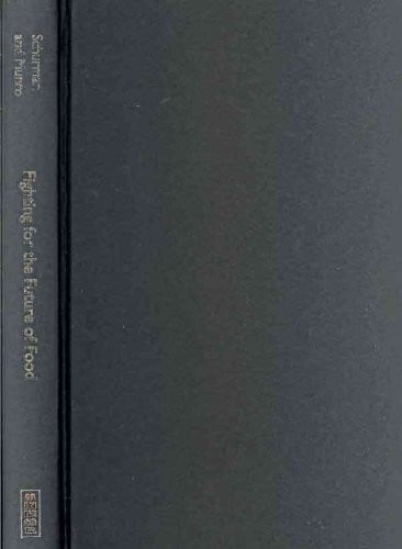 Fighting for the Future of Food: Activists versus Agribusiness in the Struggle over Biotechnology (Social Movements, Protest and Contention)