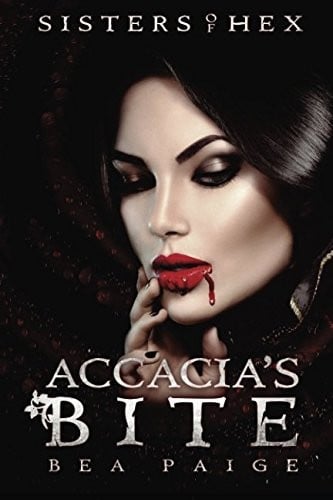 Accacia's Bite: A reverse harem novel (Sisters of Hex: Accacia) (Volume 3)