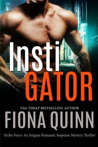 InstiGator (Strike Force: An Iniquus Romantic Suspense Mystery Thriller) (Volume 4)