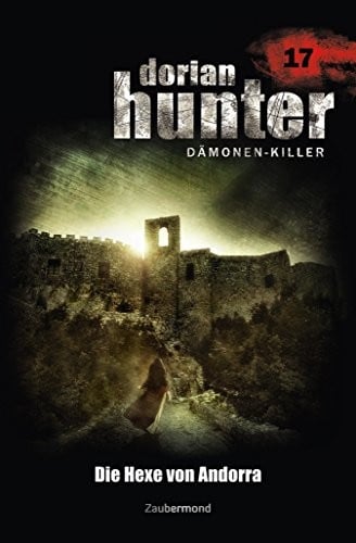 Dorian Hunter 17 - Die Hexe von Andorra (German Edition)