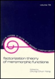 Factorization Theory of Meromorphic Functions, and Related Topics (Lecture Notes in Pure & Applied Mathematics)