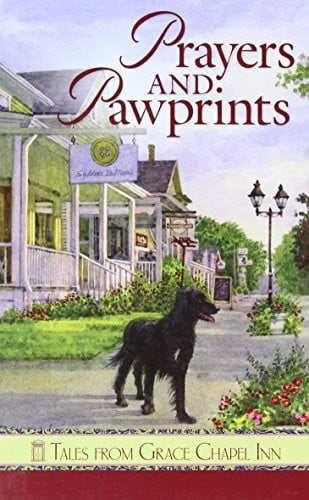 Prayers and Pawprints (Tales from Grace Chapel Inn) (Tales from the Grace Chapel Inn)
