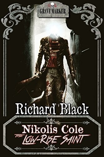 Nikolis Cole: The Low-Rise Saint (Grave Marker Book 1)