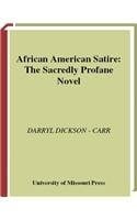African American Satire: The Sacredly Profane Novel