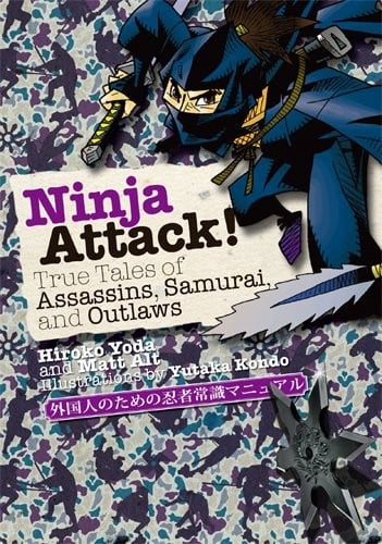 Ninja Attack!: True Tales of Assassins, Samurai, and Outlaws