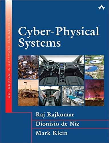 Cyber-Physical Systems (SEI Series in Software Engineering)