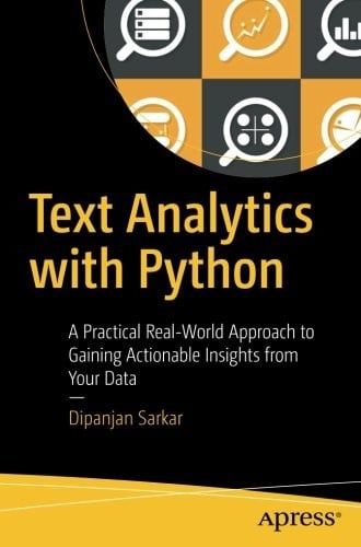 Text Analytics with Python: A Practical Real-World Approach to Gaining Actionable Insights from your Data
