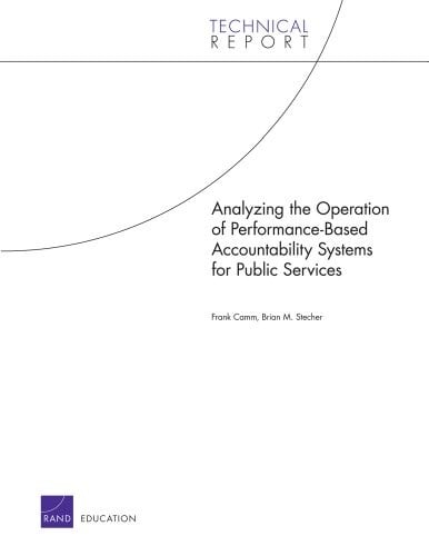 Analyzing the Operation of Performance-Based Accountability Systems for Public Services (Technical Report)