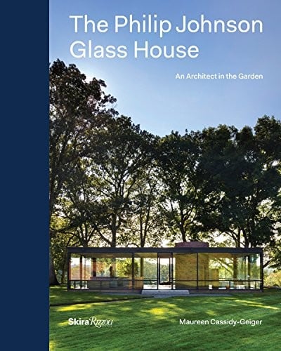 The Philip Johnson Glass House: An Architect in the Garden