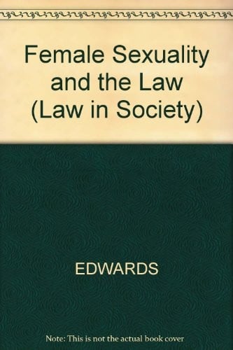 Female Sexuality and the Law (Law in Society Series)