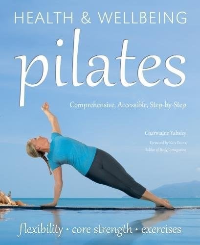 Pilates: relaxation, health, fitness (Health & Wellbeing)
