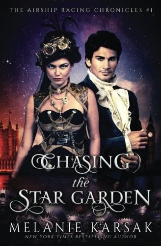 Chasing the Star Garden: The Airship Racing Chronicles (Volume 1)