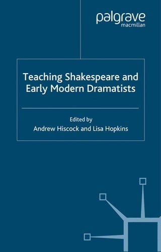 Teaching Shakespeare and early modern dramatists