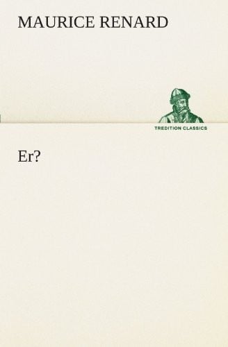 Er? (TREDITION CLASSICS) (German Edition)