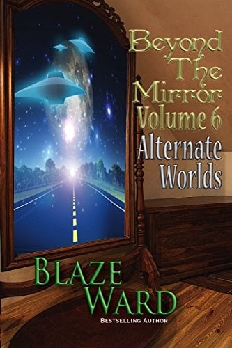 Beyond the Mirror, Volume 6: Alternate Worlds