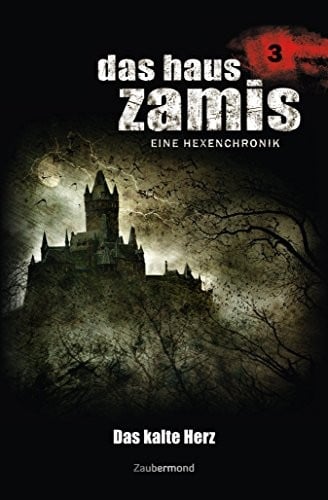 Das Haus Zamis 3 - Das kalte Herz (German Edition)