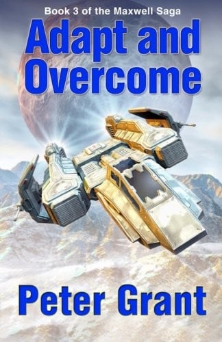 Adapt And Overcome (The Maxwell Saga) (Volume 3)