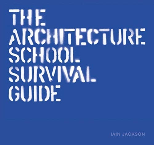 The Architecture School Survival Kit