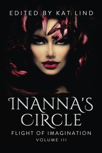 Inanna's Circle: Flight of Imagination - Thru the Darkness (Inanna's Circle Game) (Volume 5)