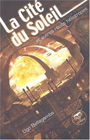 La cité du soleil et autres récits héliotropes