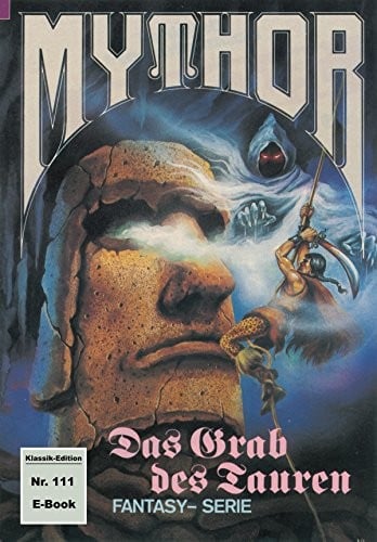 Mythor 111: Das Grab des Tauren (German Edition)