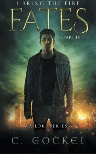 Fates: I Bring the Fire IV: A Loki Series (Volume 4)