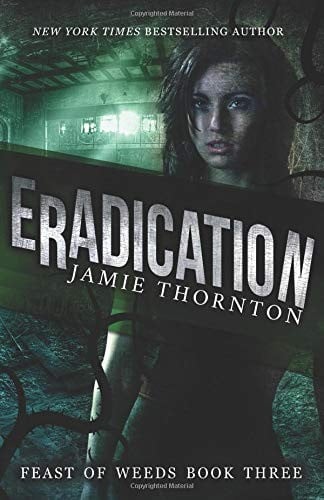 Eradication (Feast of Weeds Book Three)