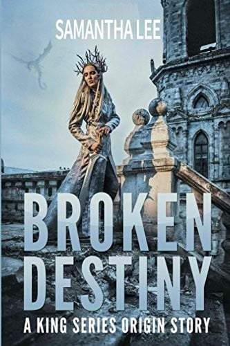 Broken Destiny (King Series Origin Story)