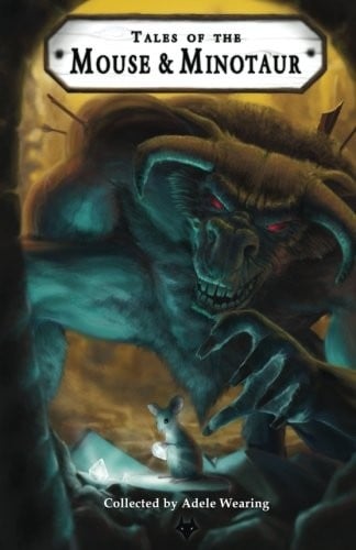 Tales of the Mouse and Minotaur (Bushy Tales) (Volume 3)