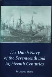 The Dutch navy of the seventeenth and eighteenth centuries